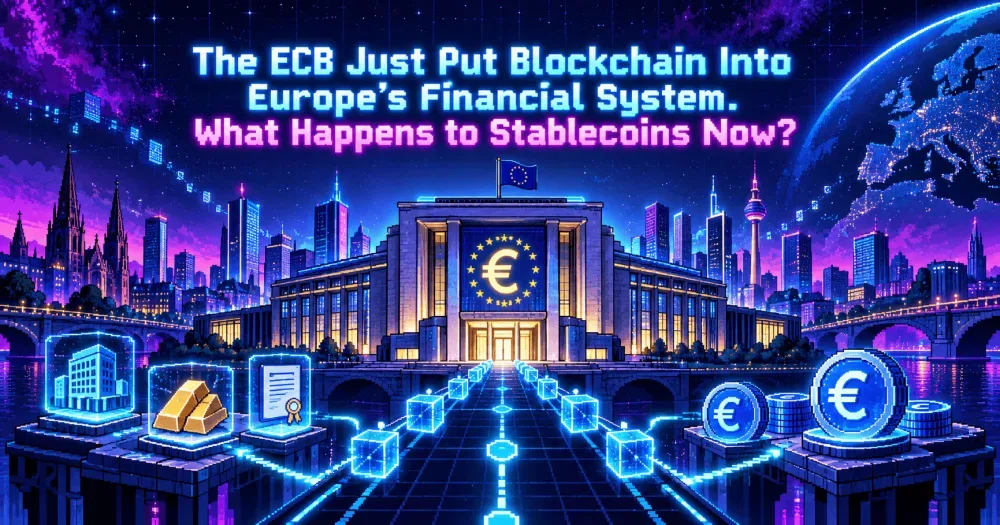 The ECB Just Put Blockchain Into Europe’s Financial System. What Happens to Stablecoins Now?