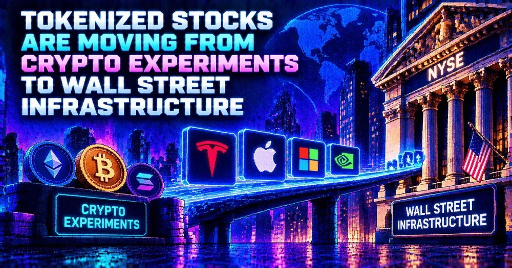 Tokenized Stocks Are Moving From Crypto Experiments to Wall Street Infrastructure
